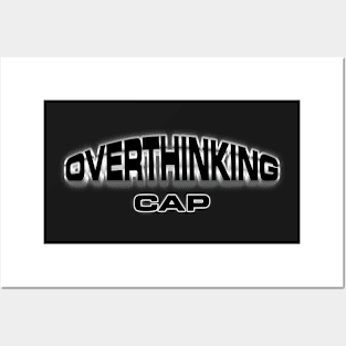 Overthinking Thinking Cap Posters and Art